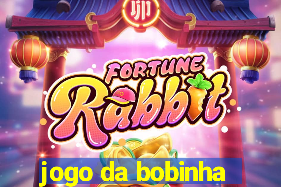 jogo da bobinha